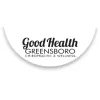 Good Health Greensboro